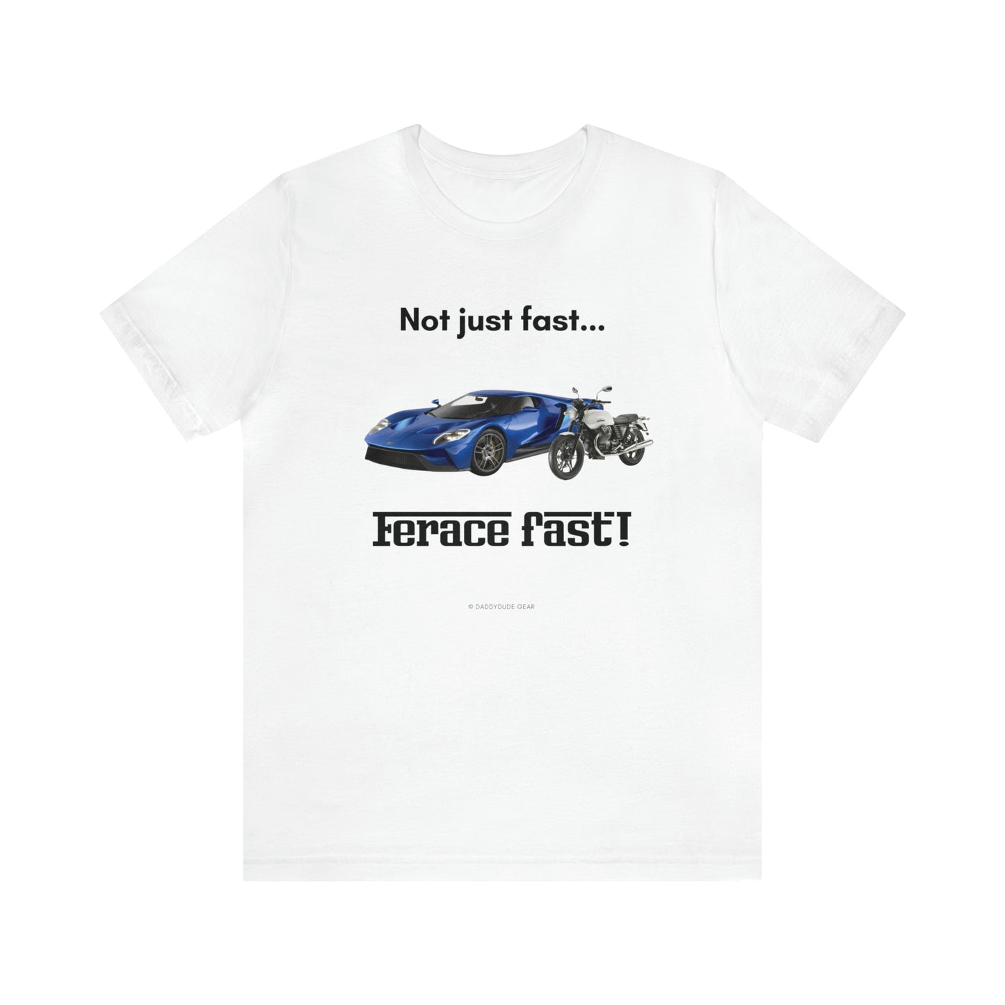 Ferace Fast (adult tee)
