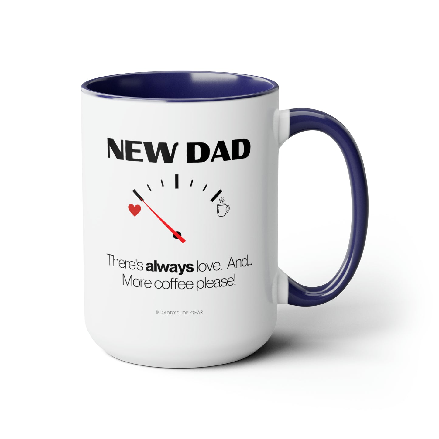 New Dad - caffeine gauge  (mug 15oz)