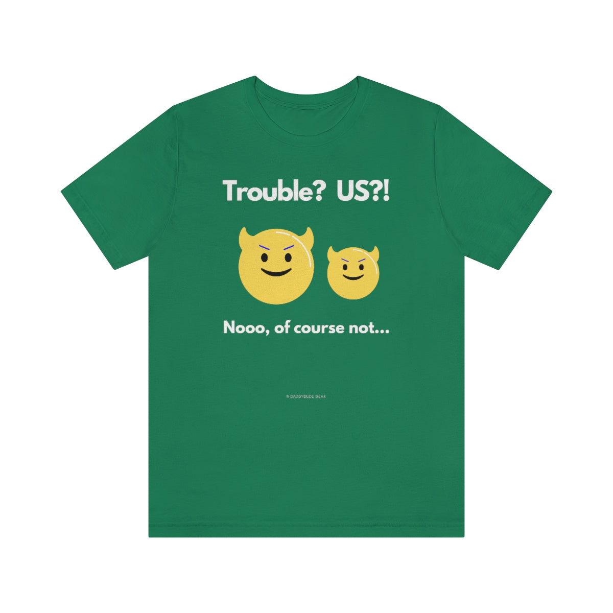 Trouble? US?! (adult tee)