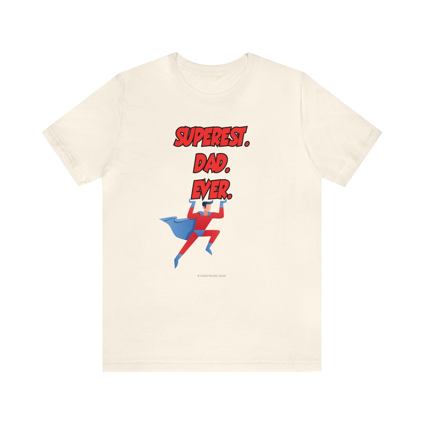 Superest Dad Ever (adult tee)