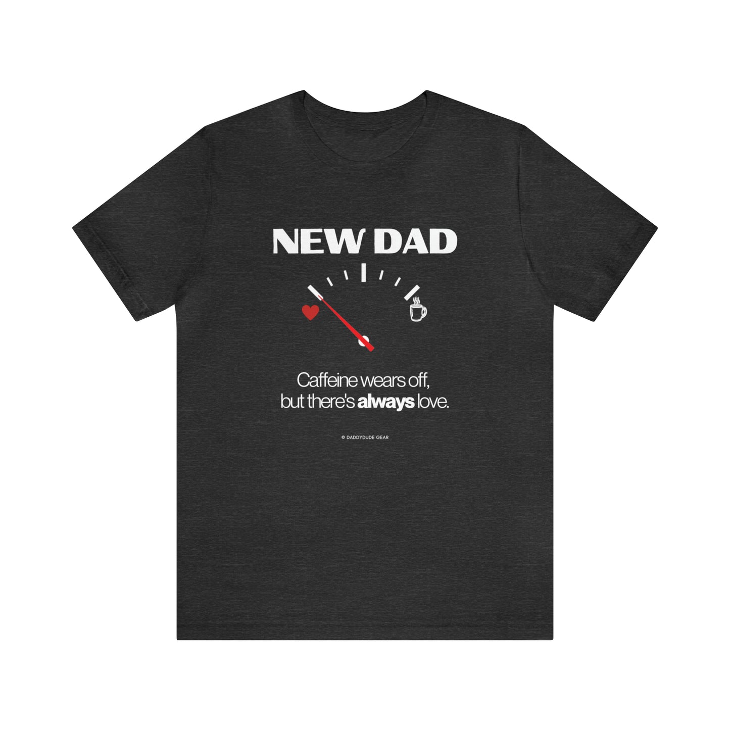 New Dad - caffeine gauge (tee)