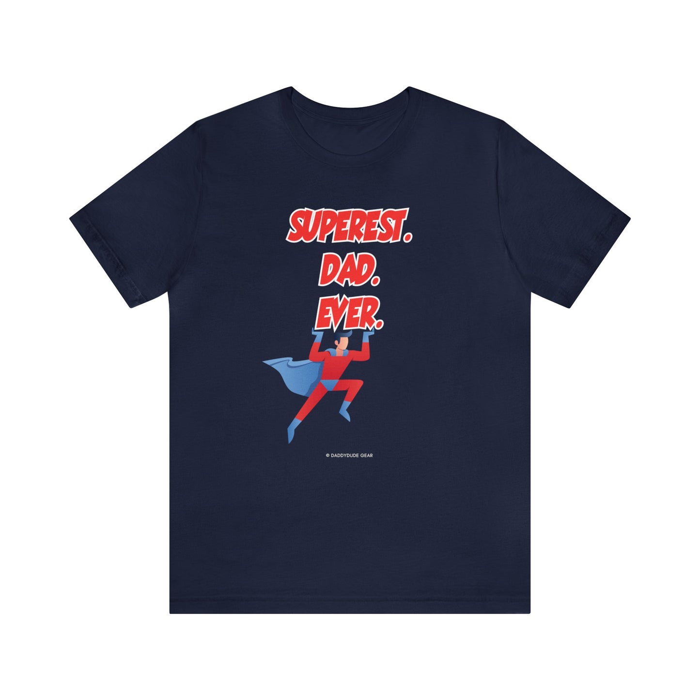 Superest Dad Ever (adult tee)