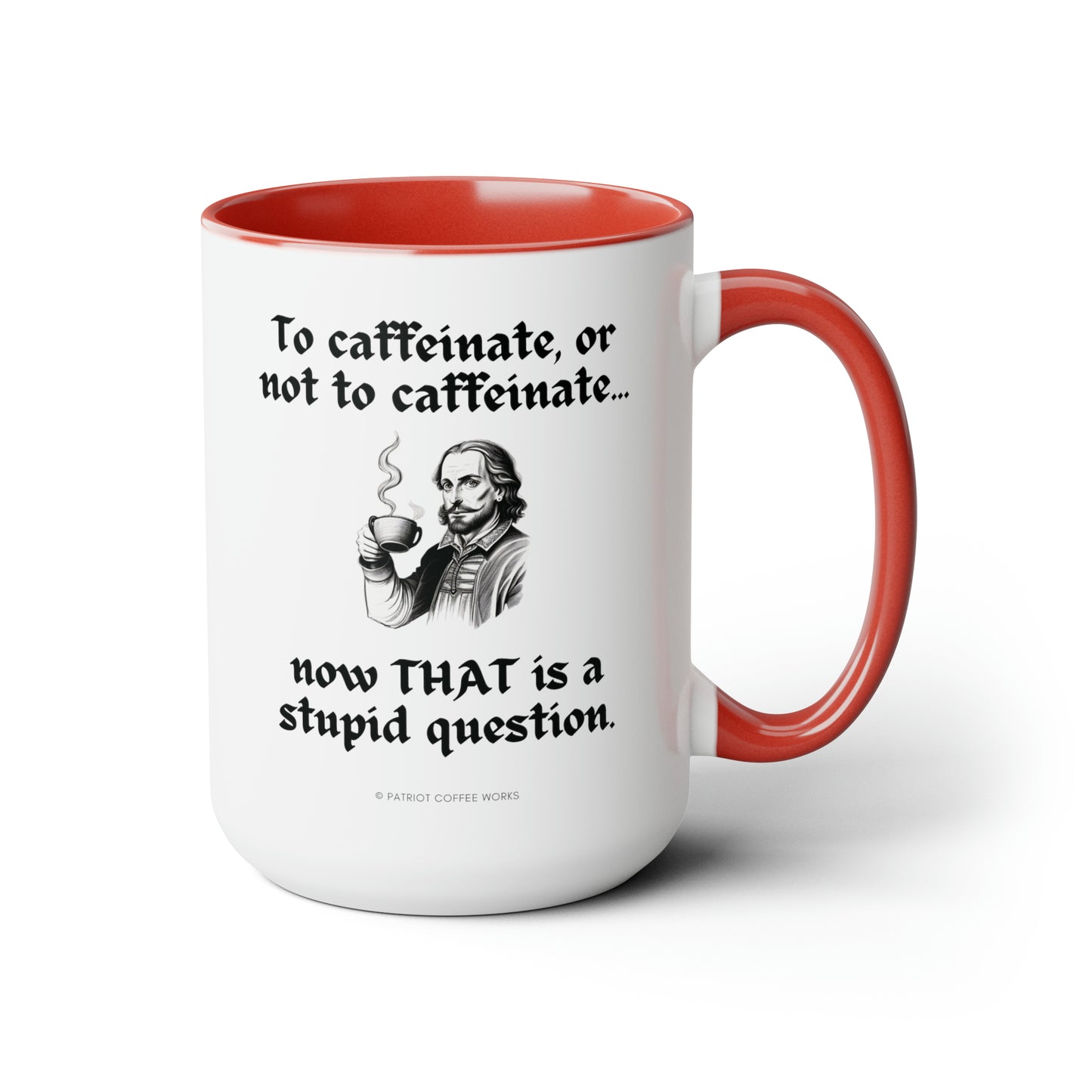 To Caffeinate (mug 15oz)