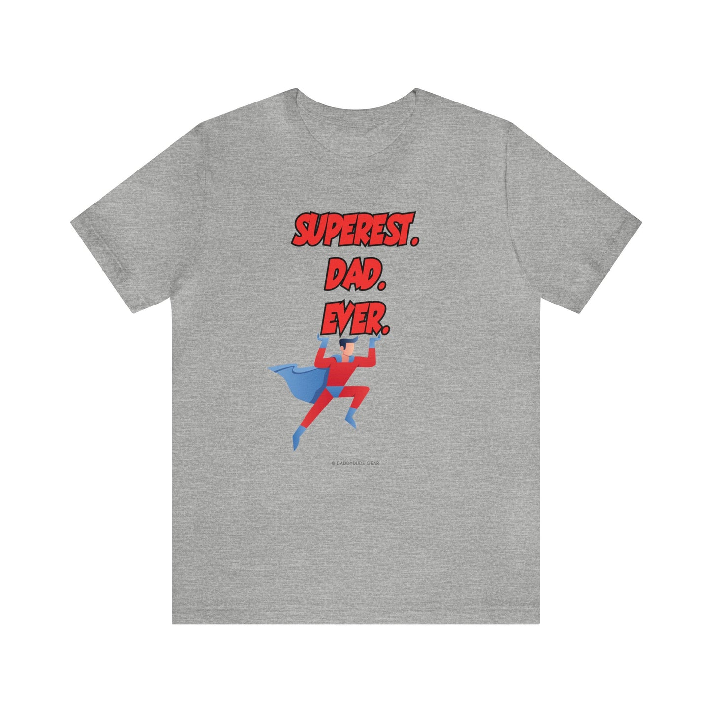 Superest Dad Ever (adult tee)