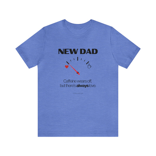 New Dad - caffeine gauge (tee)