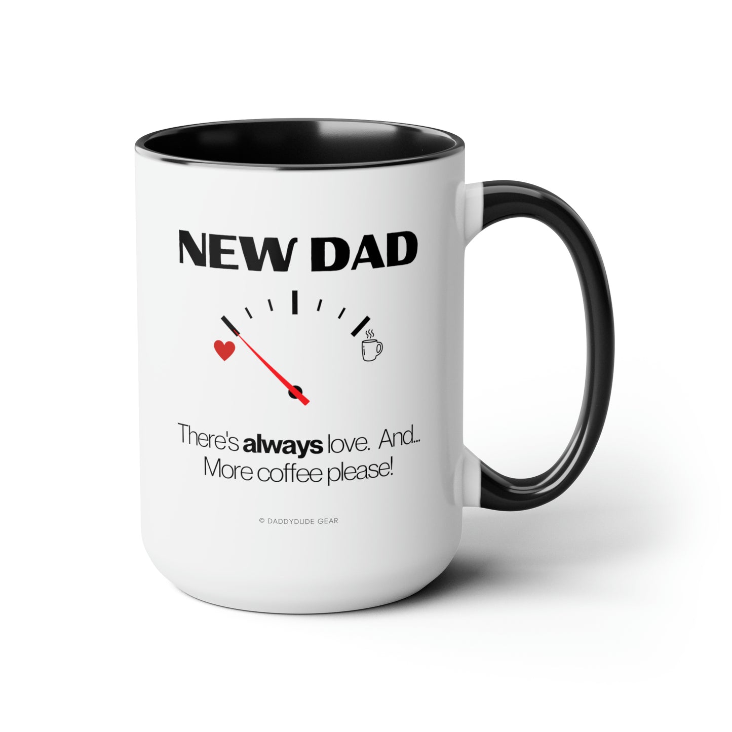 New Dad - caffeine gauge  (mug 15oz)