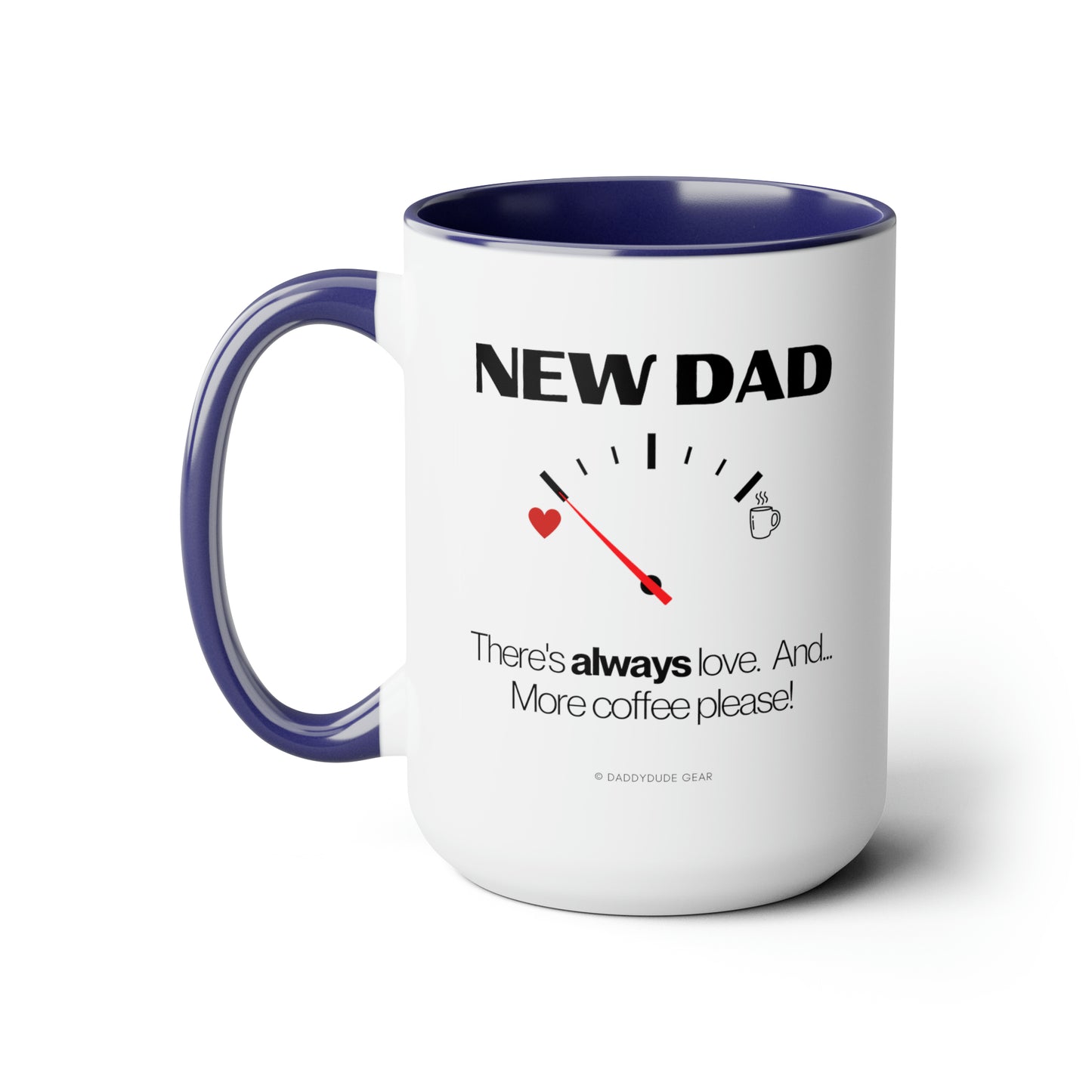 New Dad - caffeine gauge  (mug 15oz)