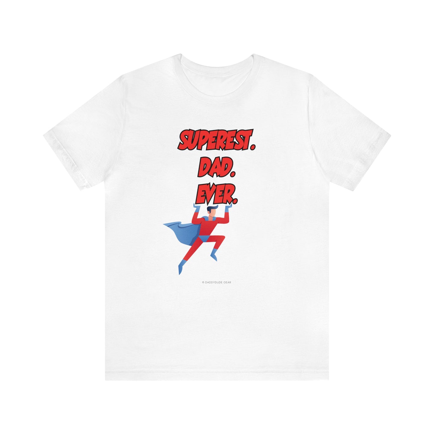 Superest Dad Ever (adult tee)