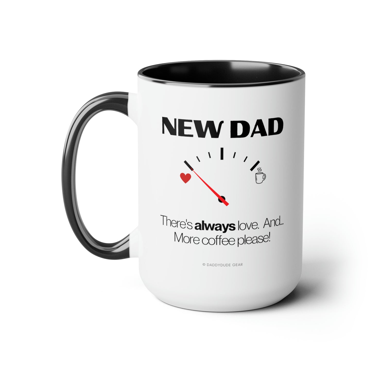 New Dad - caffeine gauge  (mug 15oz)