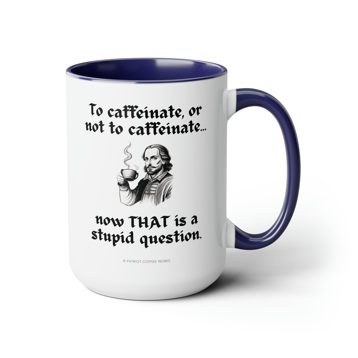 To Caffeinate (mug 15oz)