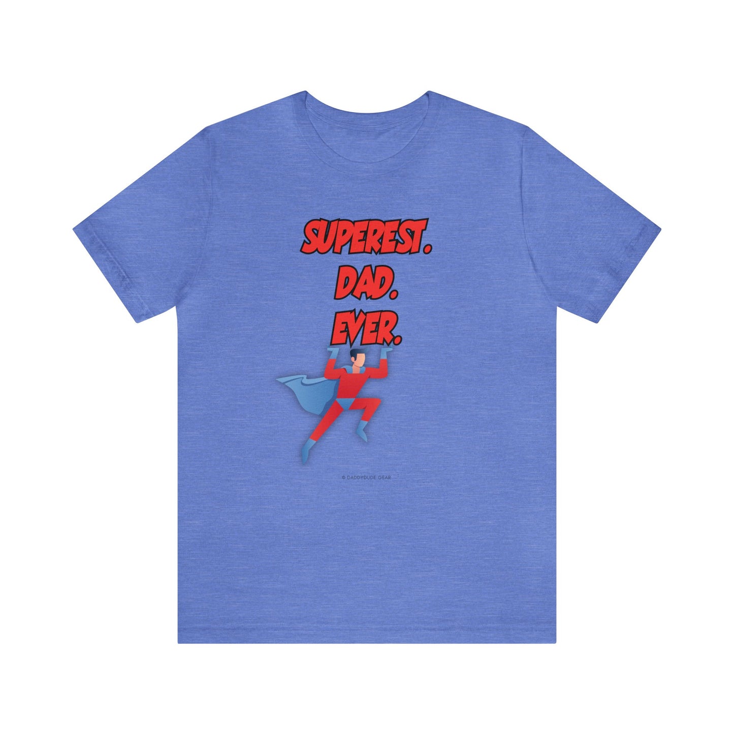 Superest Dad Ever (adult tee)