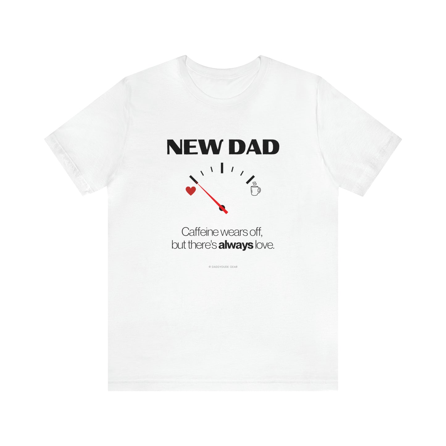 New Dad - caffeine gauge (tee)