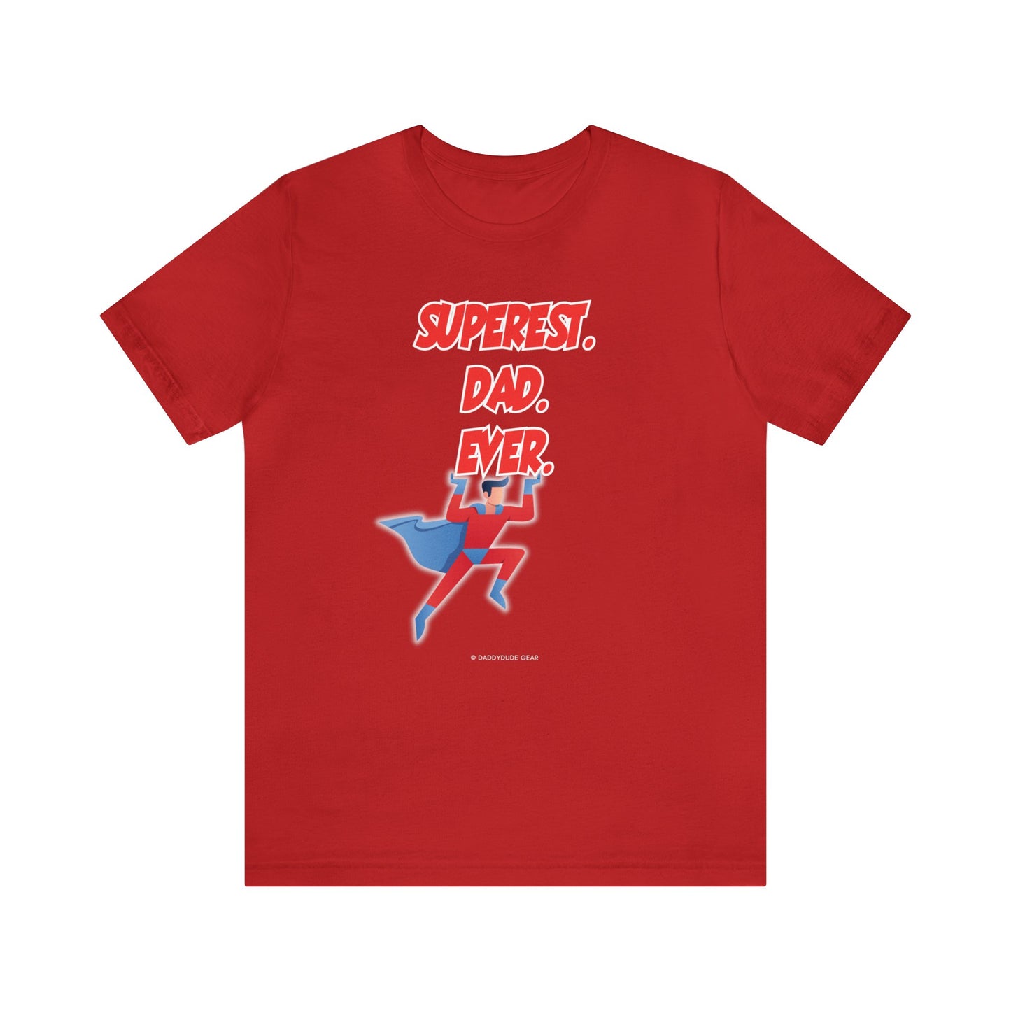 Superest Dad Ever (adult tee)