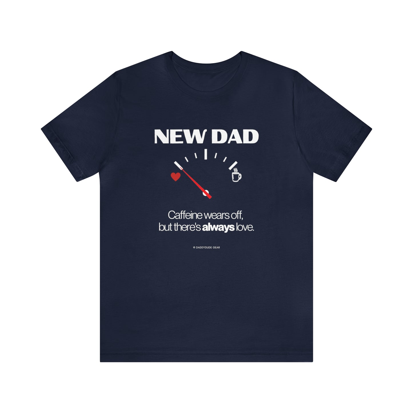 New Dad - caffeine gauge (tee)