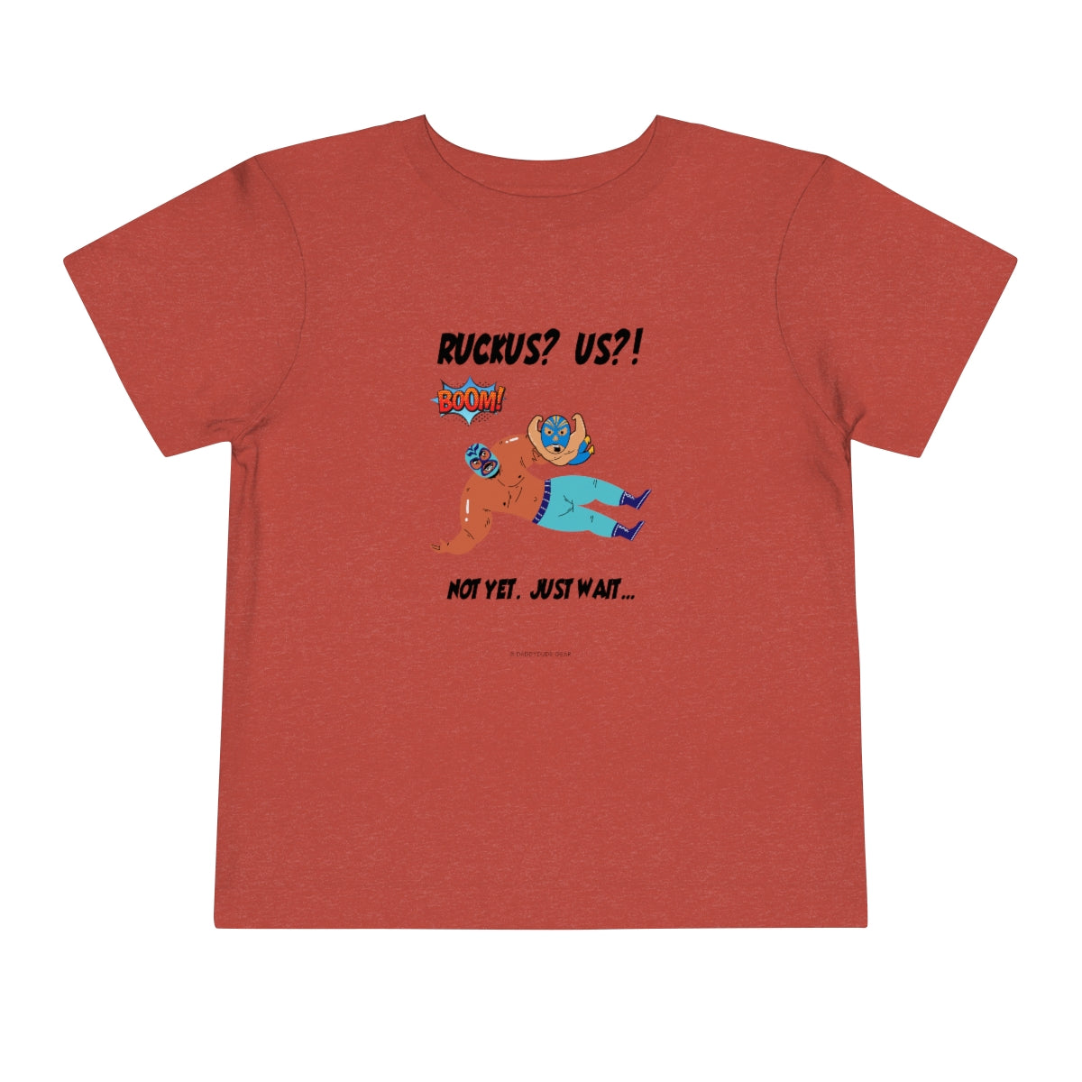 Ruckus? US?! (toddler tee)