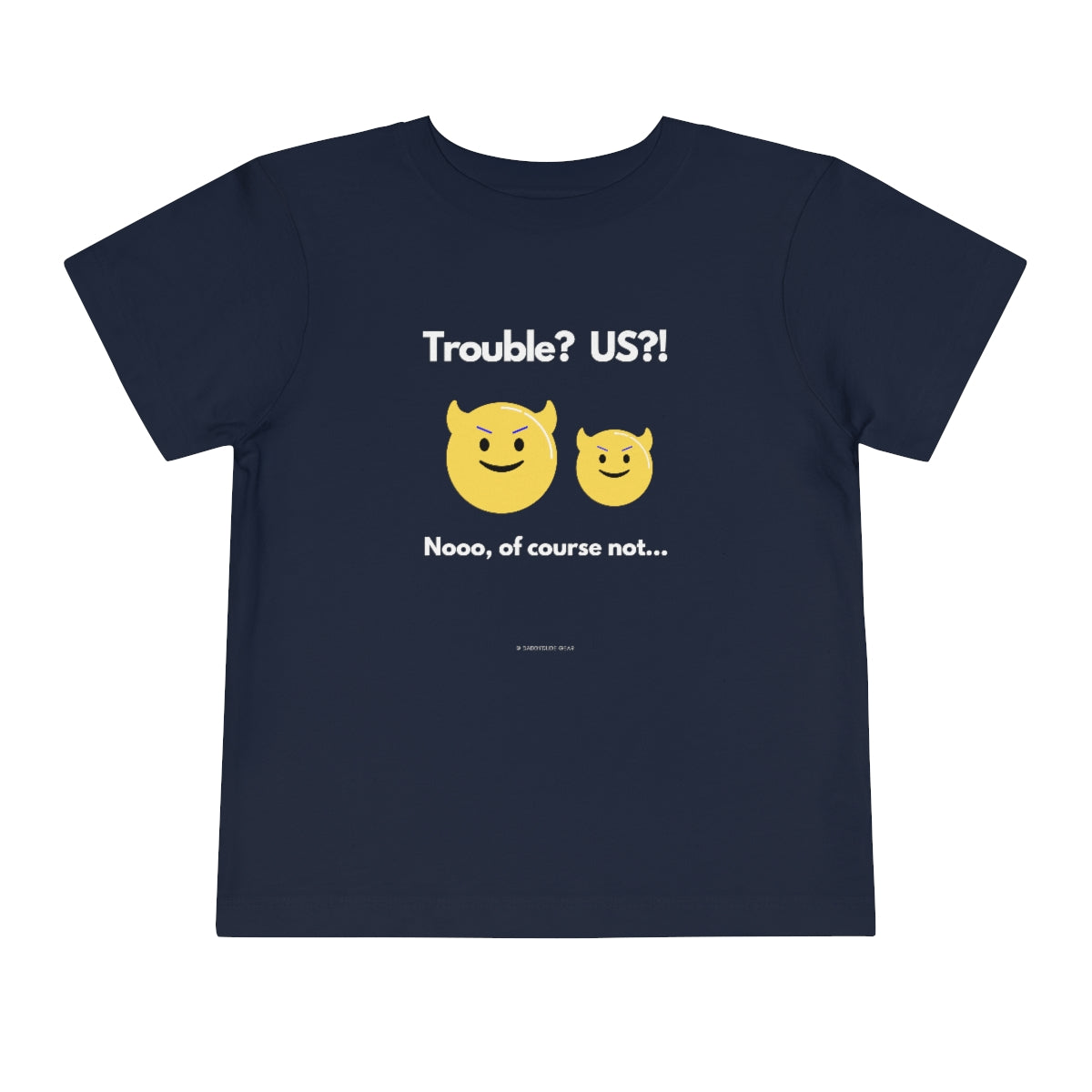 Trouble? US?!  (toddler tee)