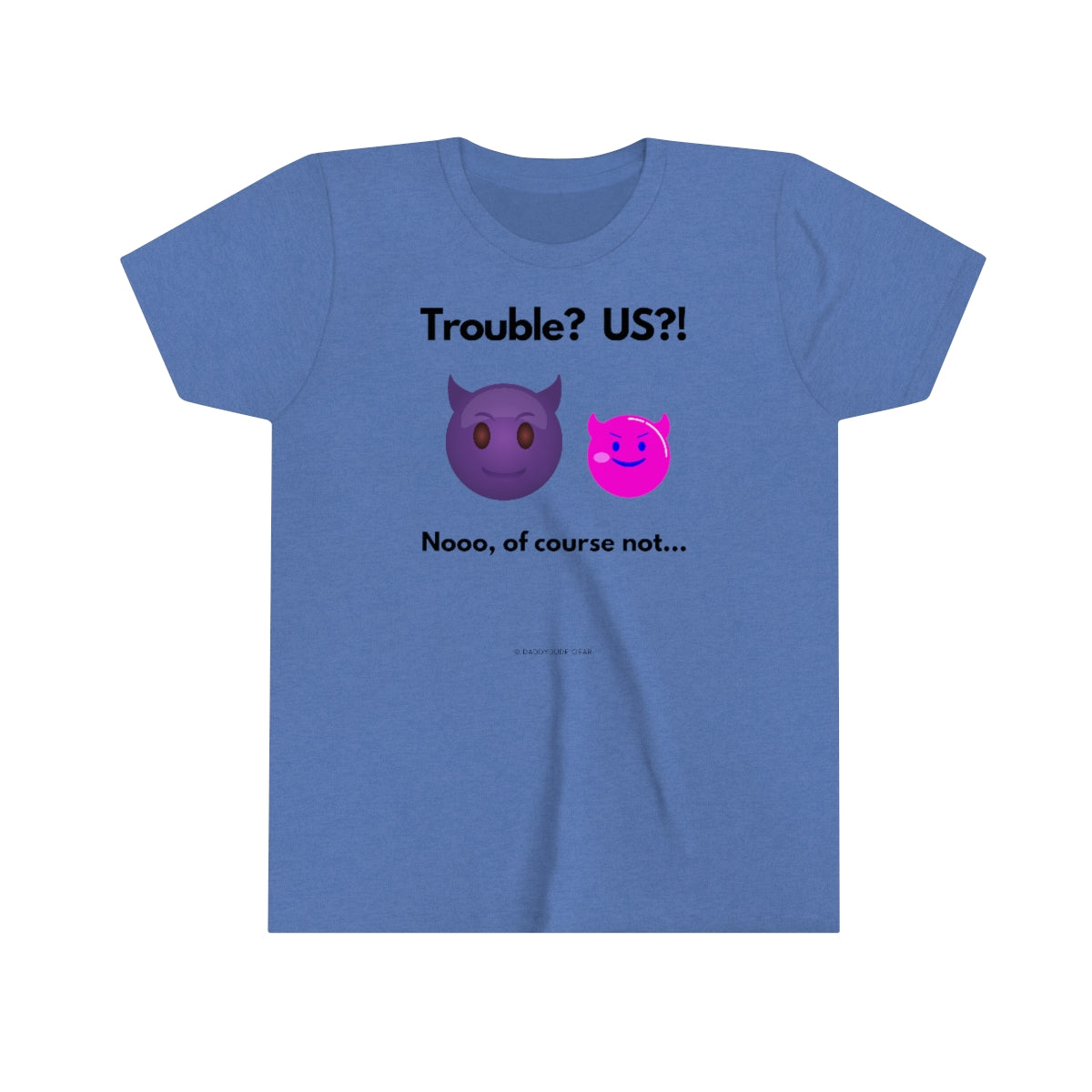 Trouble? US?!  (youth tee)