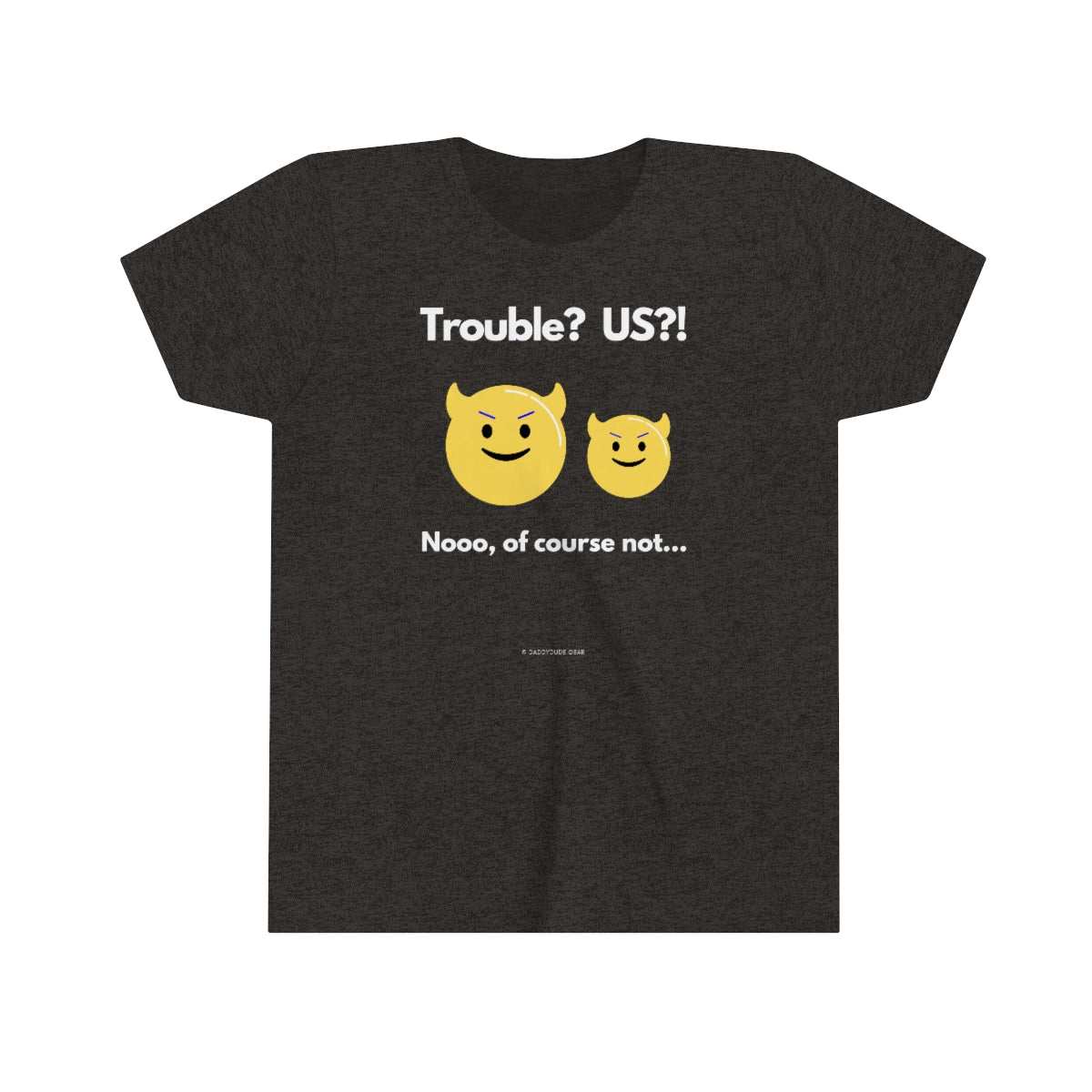 Trouble? US?!  (youth tee)