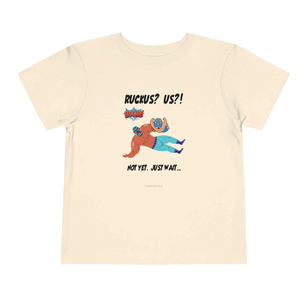 Ruckus? US?! (toddler tee)