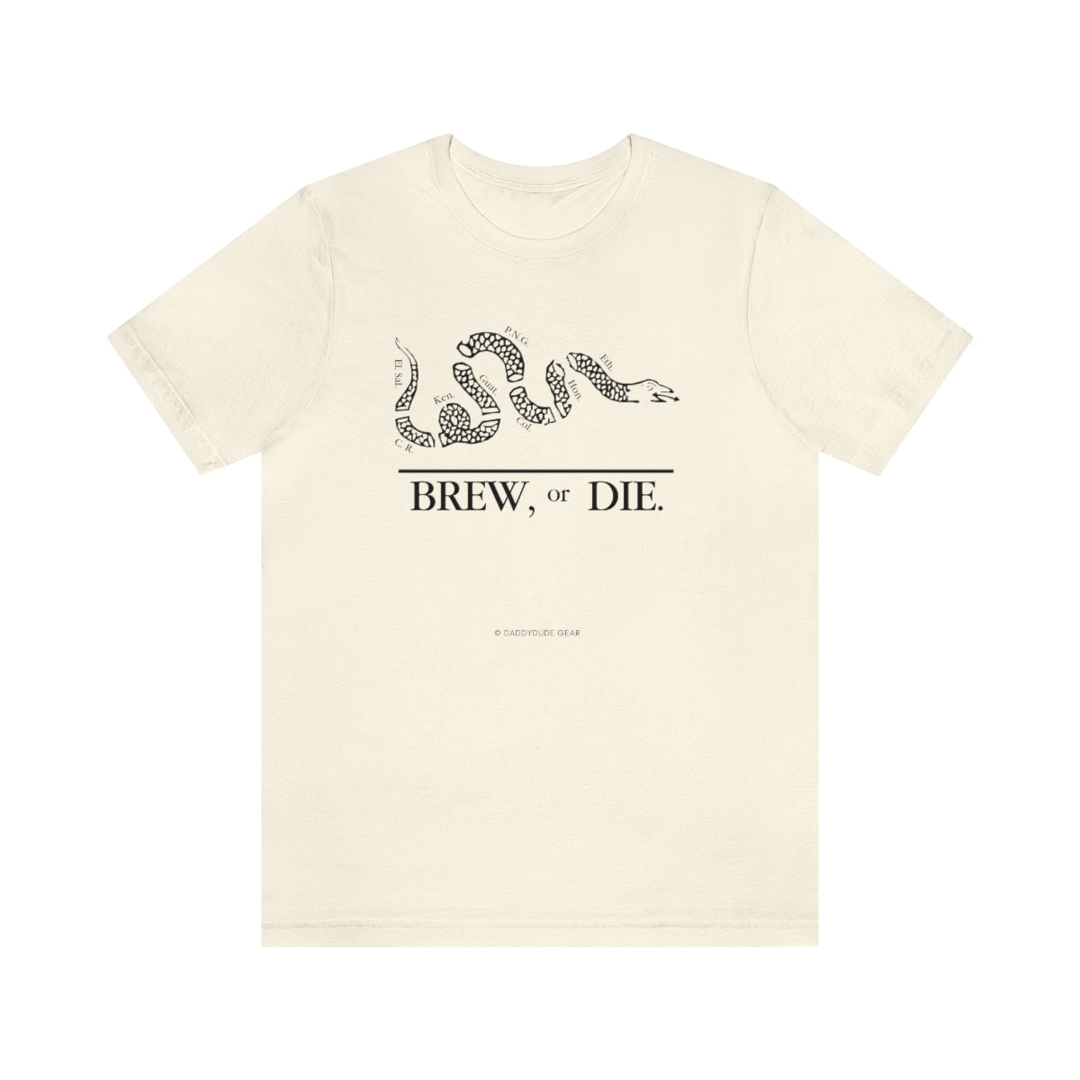 BREW, or DIE.  (tee)