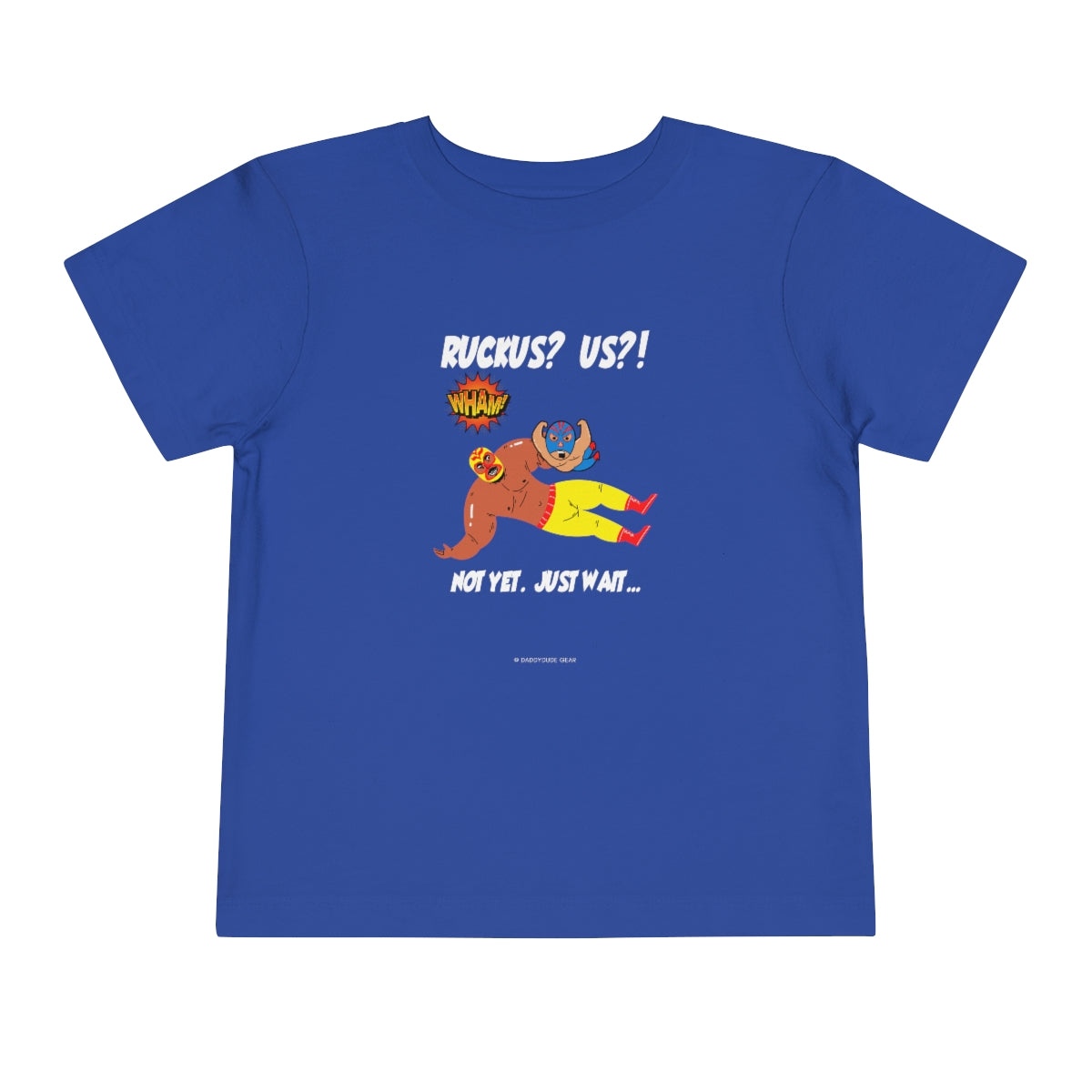 Ruckus? US?! (toddler tee)