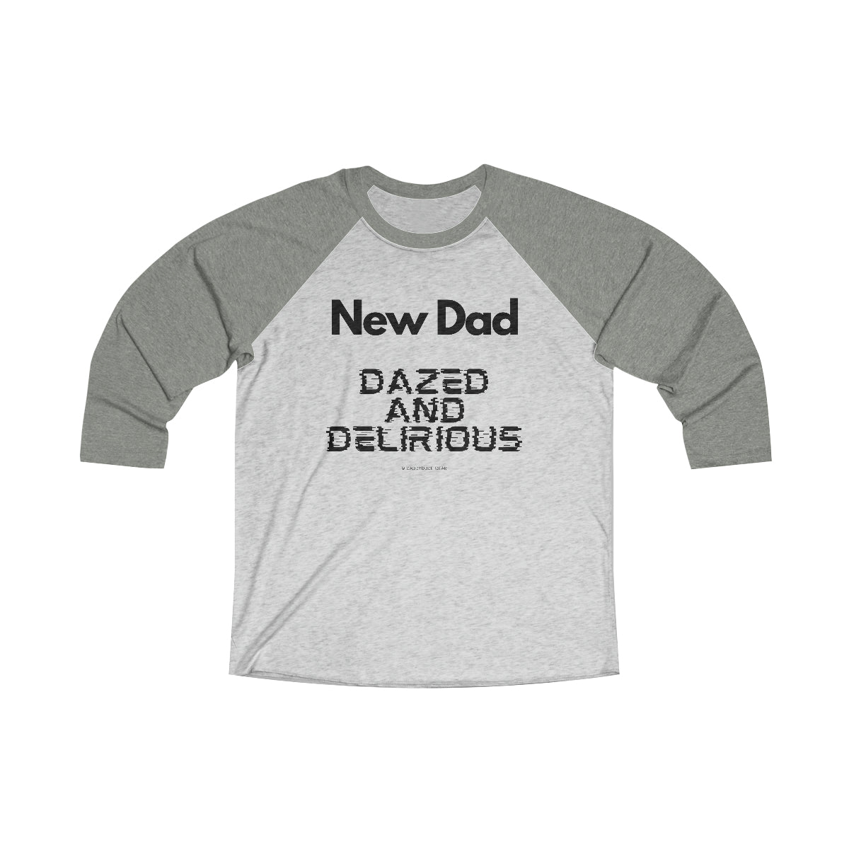 New Dad: Dazed and Delirious (3/4 Jersey)