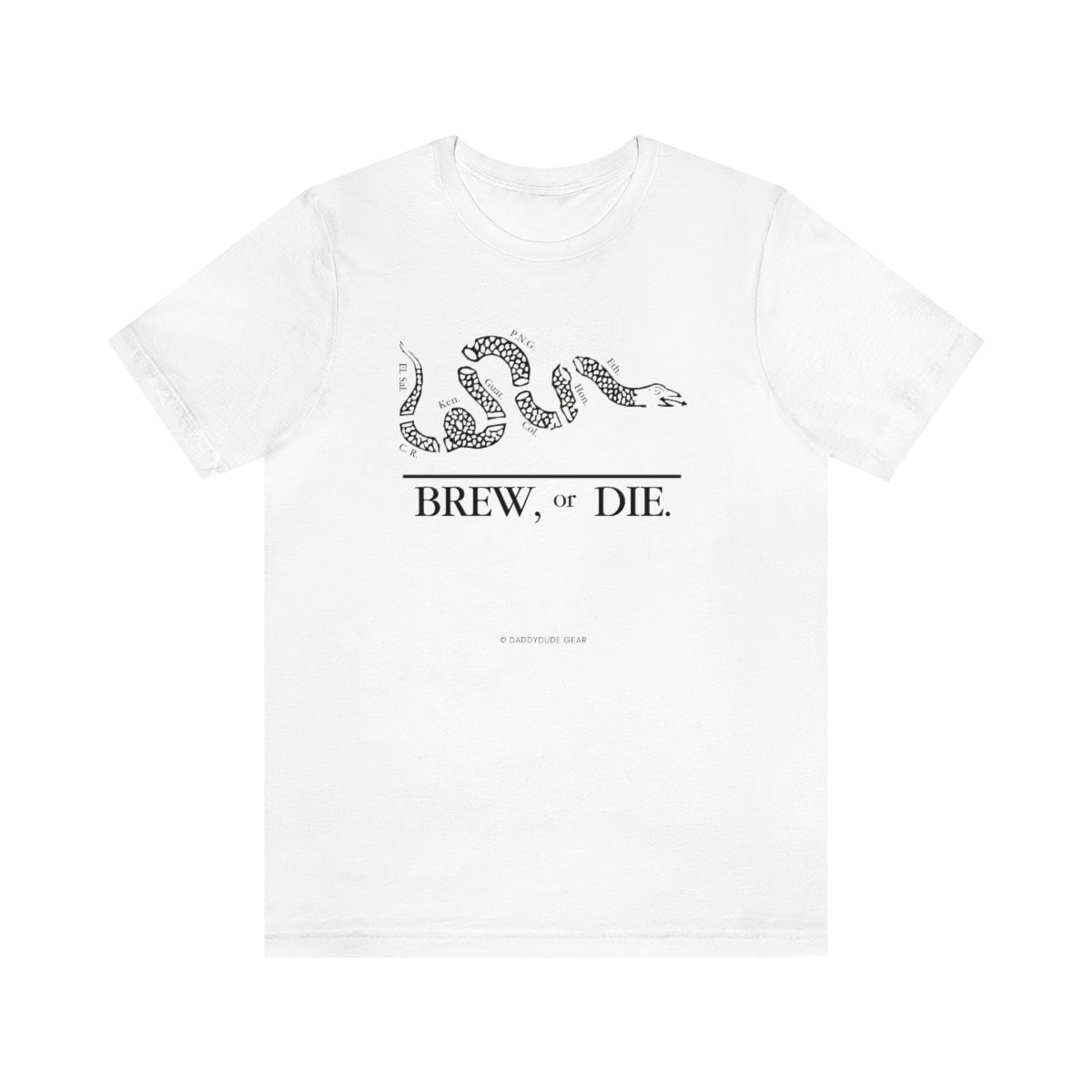 BREW, or DIE.  (tee)